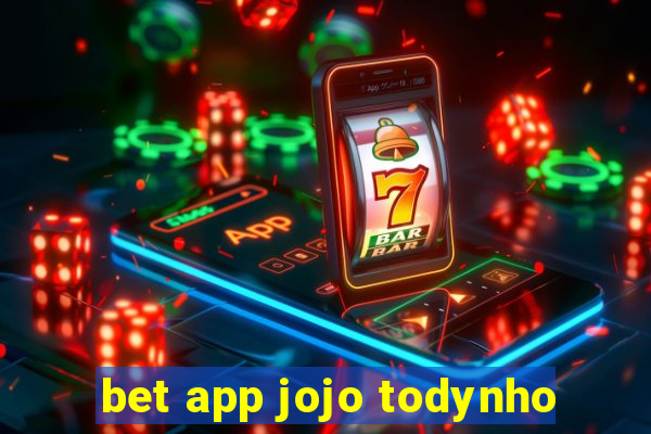 bet app jojo todynho